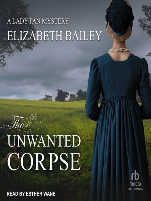 Title details for The Unwanted Corpse by Elizabeth Bailey - Available